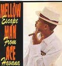 Escape From Havana [Audio CD] Mellow Man Ace
