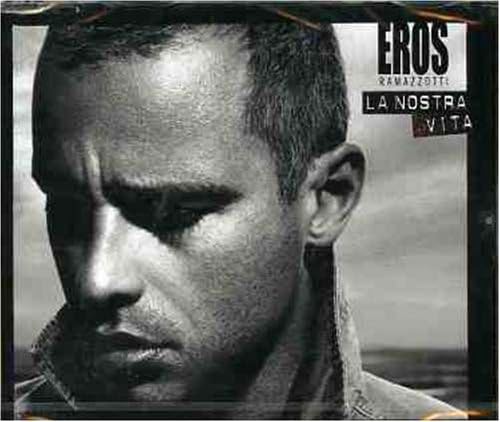 La Nostra Vita [Audio CD] Ramazzotti Eros