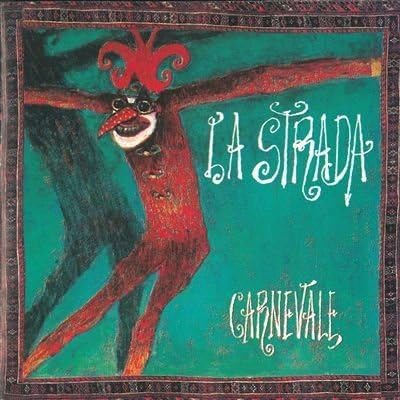Carnevale [Audio CD] la strada