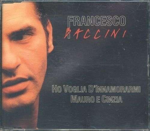 Ho voglia d'innamorarmi (2 tracks, 1993) [Audio CD] Francesco Baccini