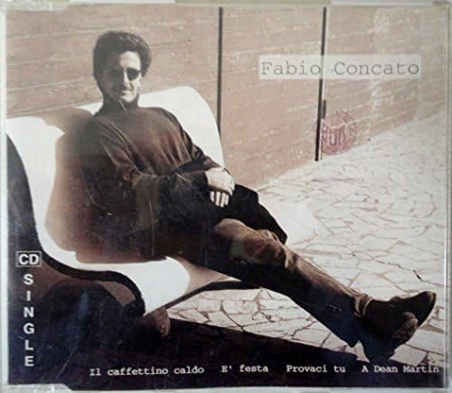Il Caffettino Caldo/E' Festa/Provaci Tu/A Dean Martin [Audio CD] Fabio Concato