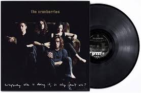 The Cranberries - Everybody Else Is Doing It So Why Can't We? Lp