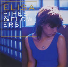 Elisa - Pipes And Flowers Lp