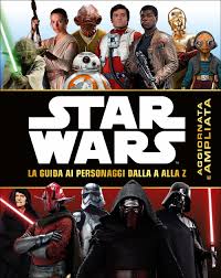 Alta reperibilità Star Wars. La guida ai personaggi dalla A alla Z. Ediz. a colori